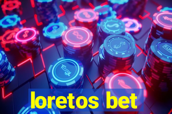 loretos bet